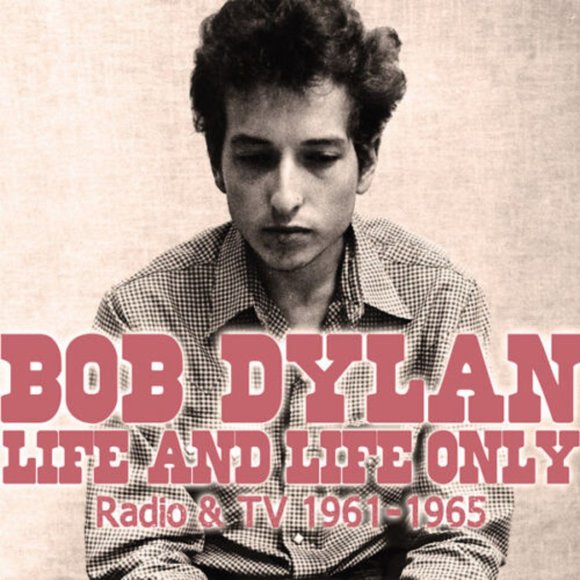 Bob Dylan Life And Life Only CD ~ Radio & TV 1961-1965 ~ New/Sealed! - Picture 1 of 2